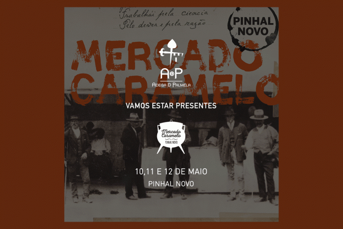 20190426-LM-dia07maio-mercadocaramelo ADEGA DE PALMELA