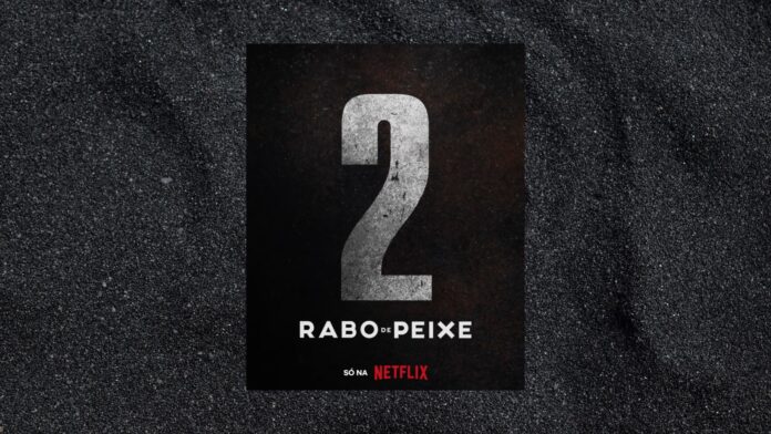 Rabo Peixe segunda temporada